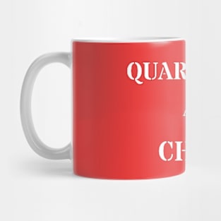 Quarantine And Chill Mug